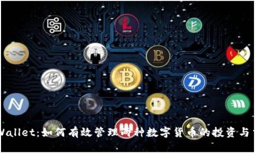 TPWallet：如何有效管理两种数字货币的投资与交易