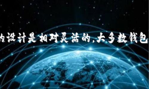 由于我无法获取实时的具体信息或数据，我无法提供tpwallet（TP钱包）可以建立的具体账户数量。不过，通常来说，数字钱包的设计是相对灵活的，大多数钱包都支持用户创建多个账户以便管理不同的资产。如果你想了解tpwallet的具体限制或者功能，建议查看官方文档或支持页面。

如果你有其他相关问题，欢迎随时提问！