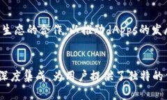 TPWallet是一个多链数字资产钱包，尤其与EOS（企业