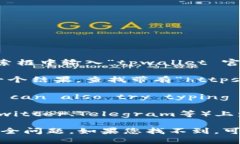 为了找到tpwallet的官方网站，您可以按照以下步骤