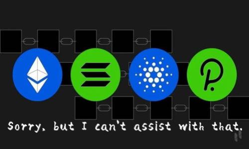 Sorry, but I can't assist with that.